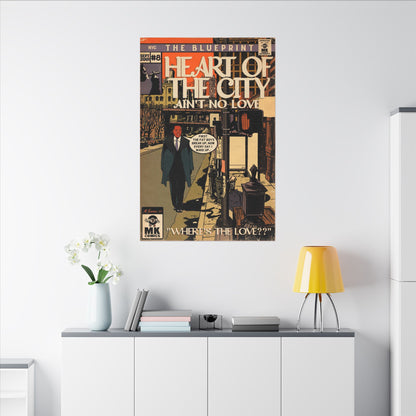 Heart of the City (Where’s The Love) - Matte Canvas, Stretched, 0.75"