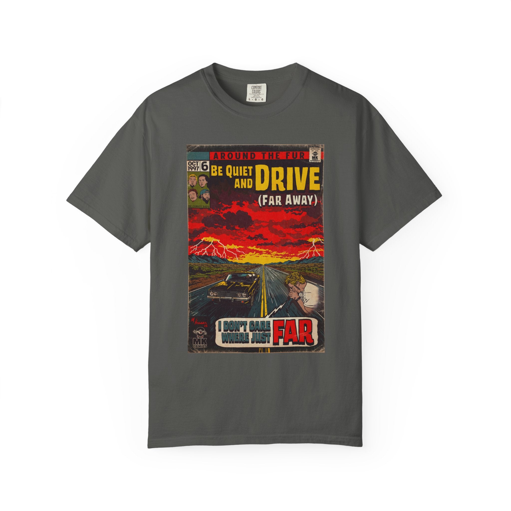 Be Quiet and Drive - Unisex Comfort Colors T-shirt