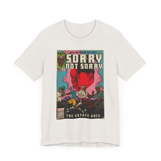 Sorry Not Sorry - Unisex Jersey Short Sleeve Tee