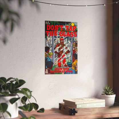 Don't Tap The Glass -Matte Vertical Posters