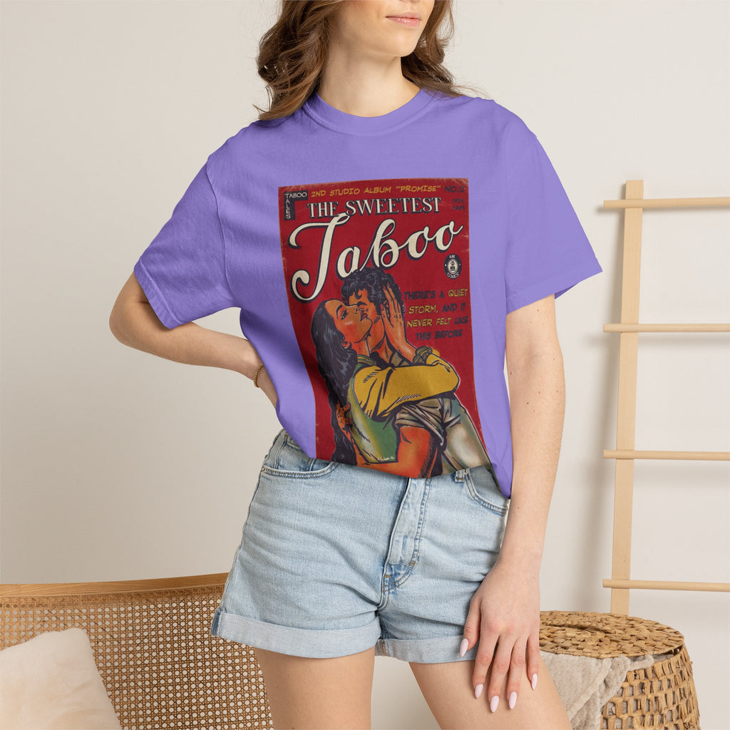 The Sweetest Taboo - Unisex Comfort Colors T-shirt