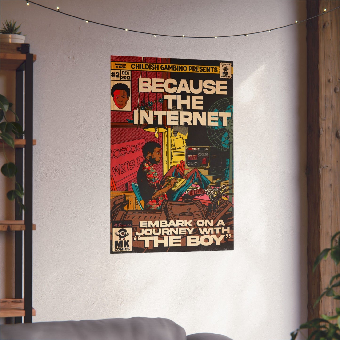 Because The Internet - Vertical Matte Poster