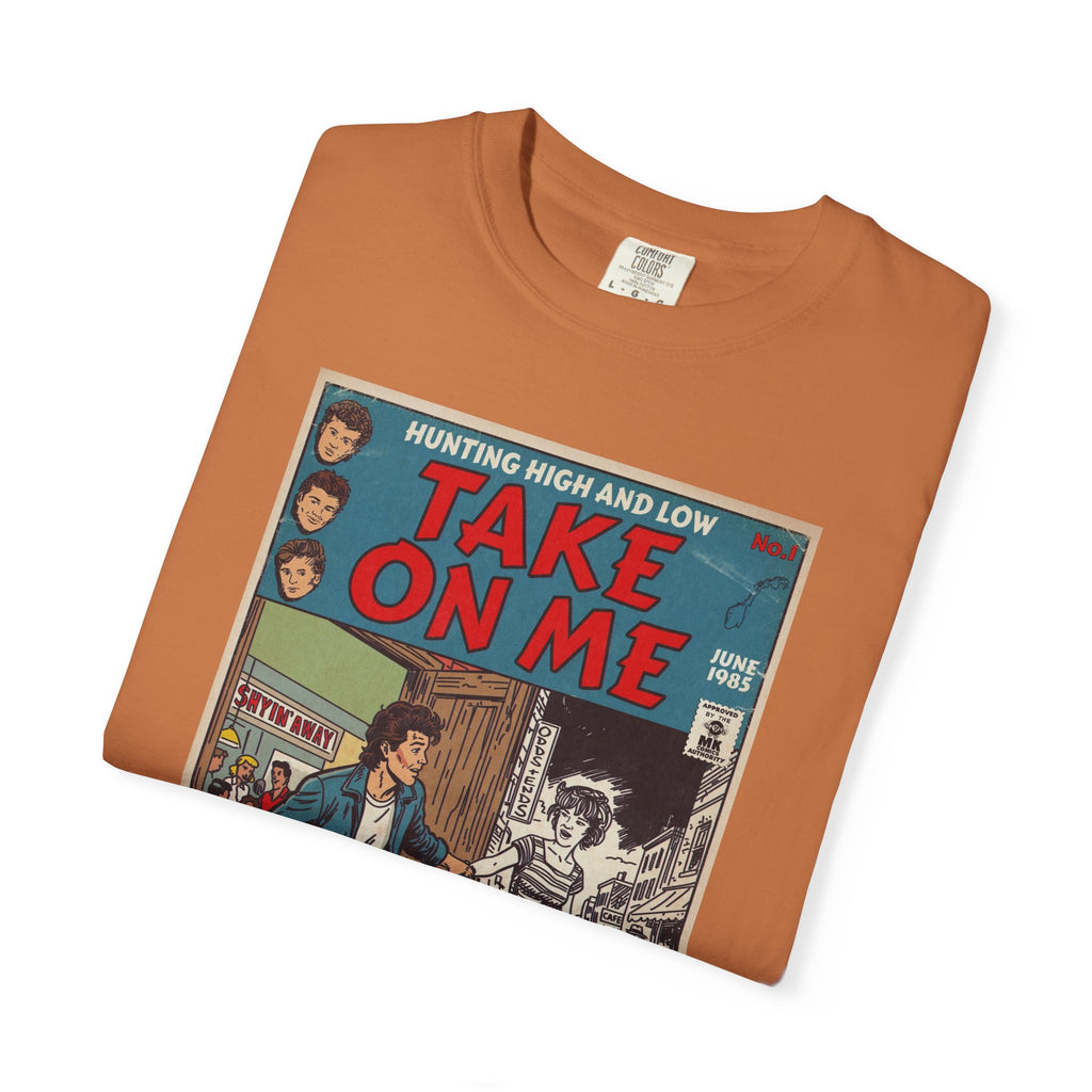 Take On Me - Unisex Comfort Colors T-shirt