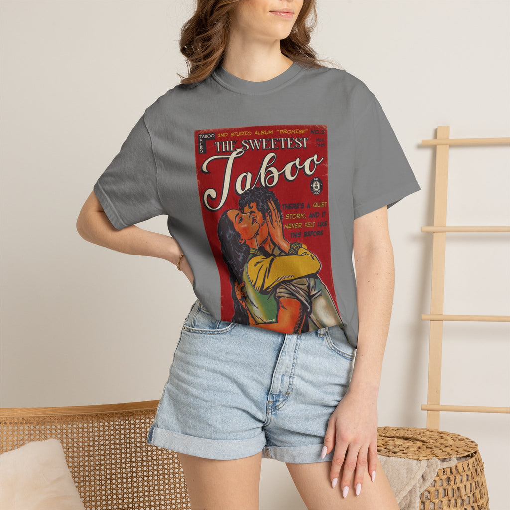 The Sweetest Taboo - Unisex Comfort Colors T-shirt