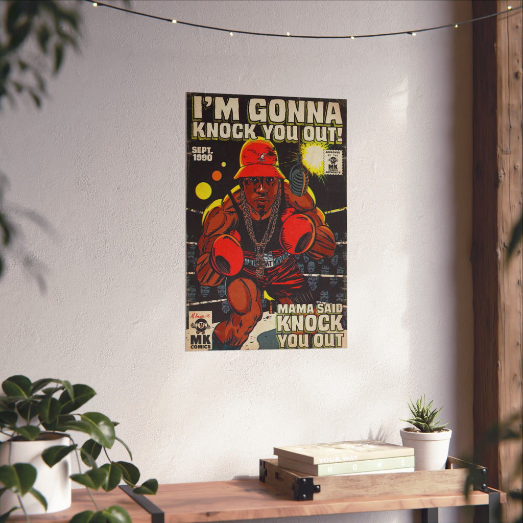 Mama Said Knock You Out – Matte vertikale Poster