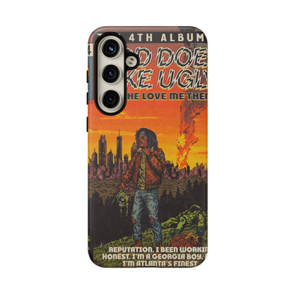 God Does Like Ugly - Tough Phone Cases