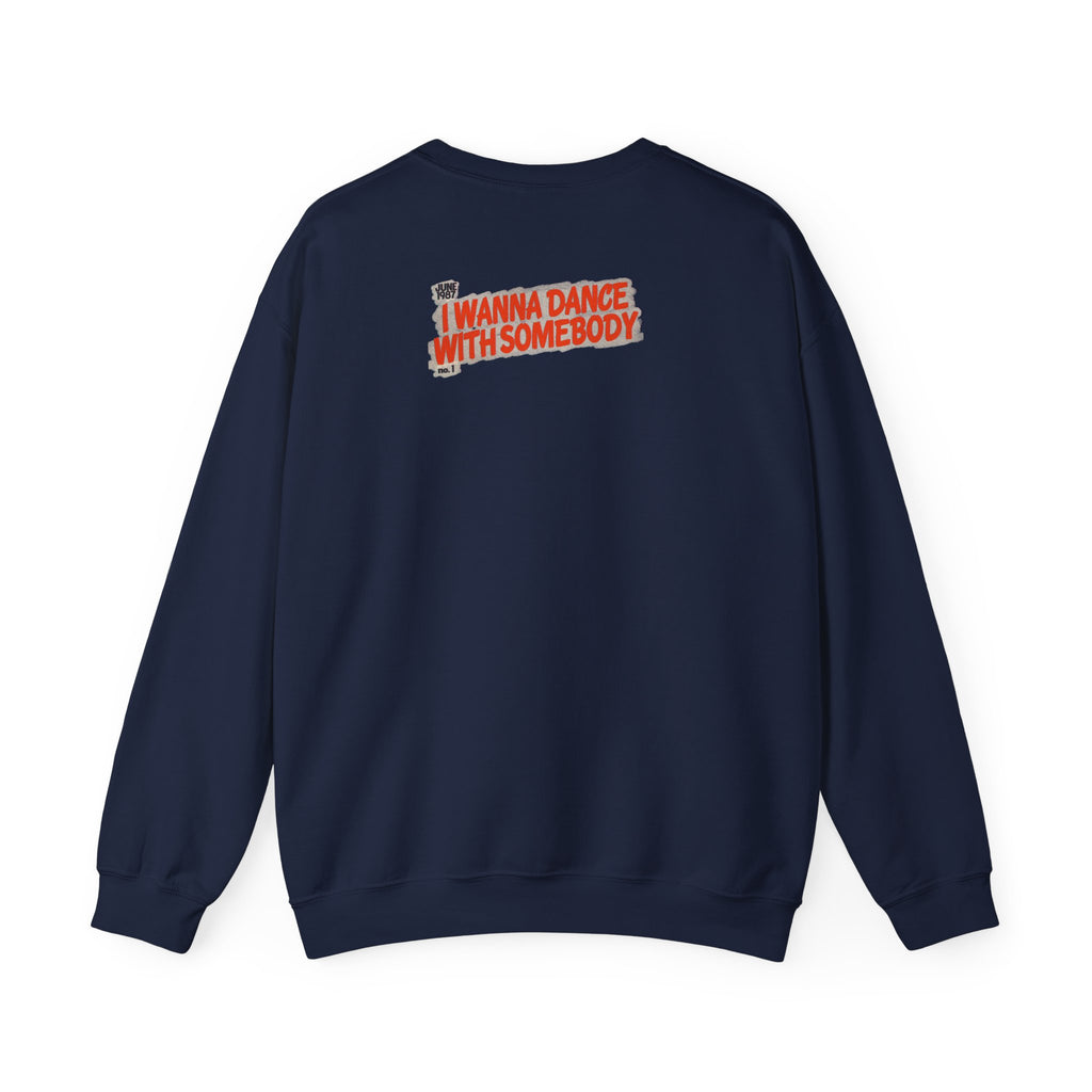I Wanna Dance with Somebody - Unisex Heavy Blend™ Crewneck Sweatshirt