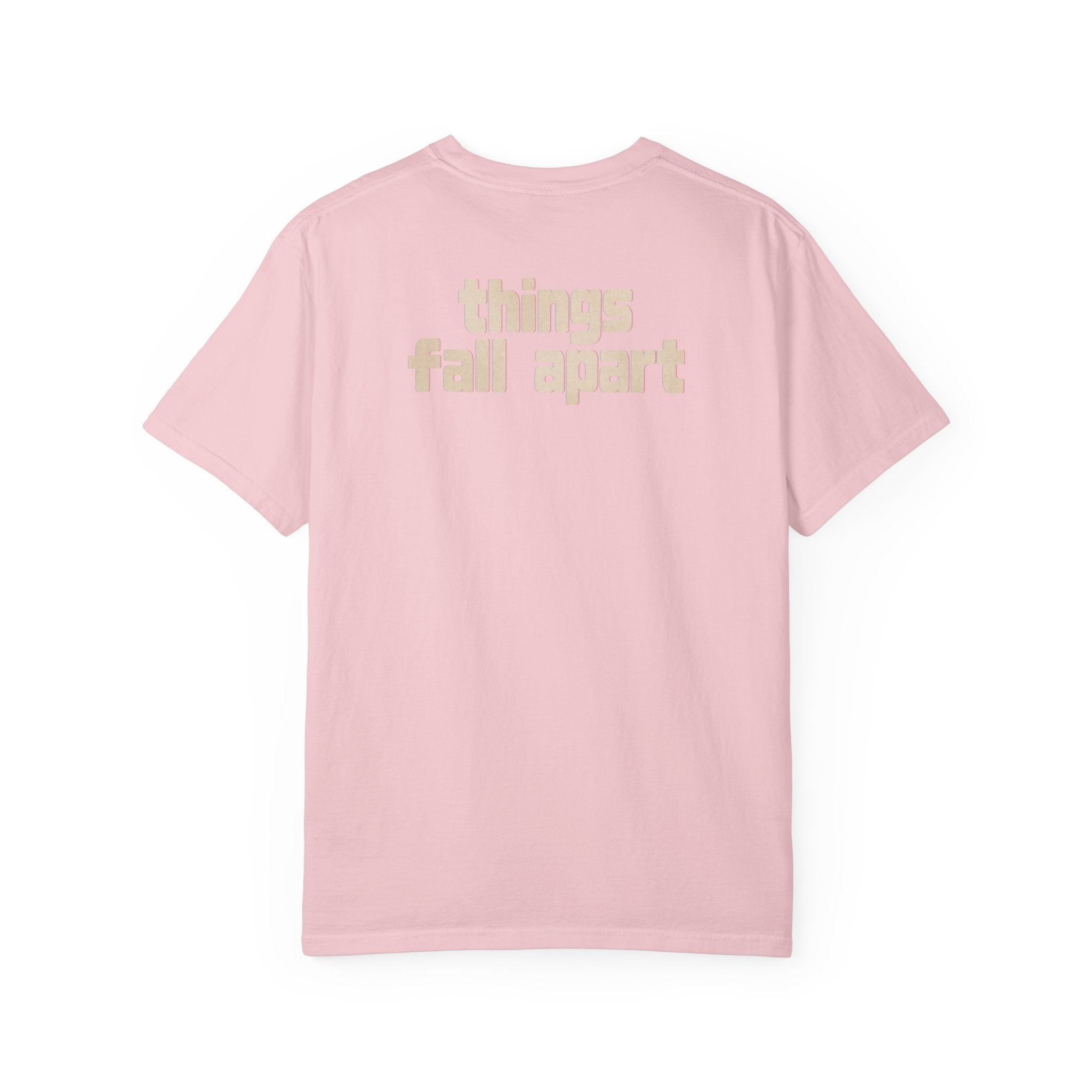Things Fall Apart - Unisex Comfort Colors T-shirt