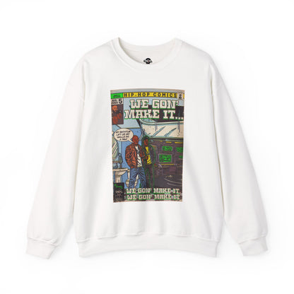 We Gon' Make It - Unisex Heavy Blend™ Crewneck Sweatshirt