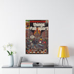 Things Fall Apart - Matte Vertical Posters