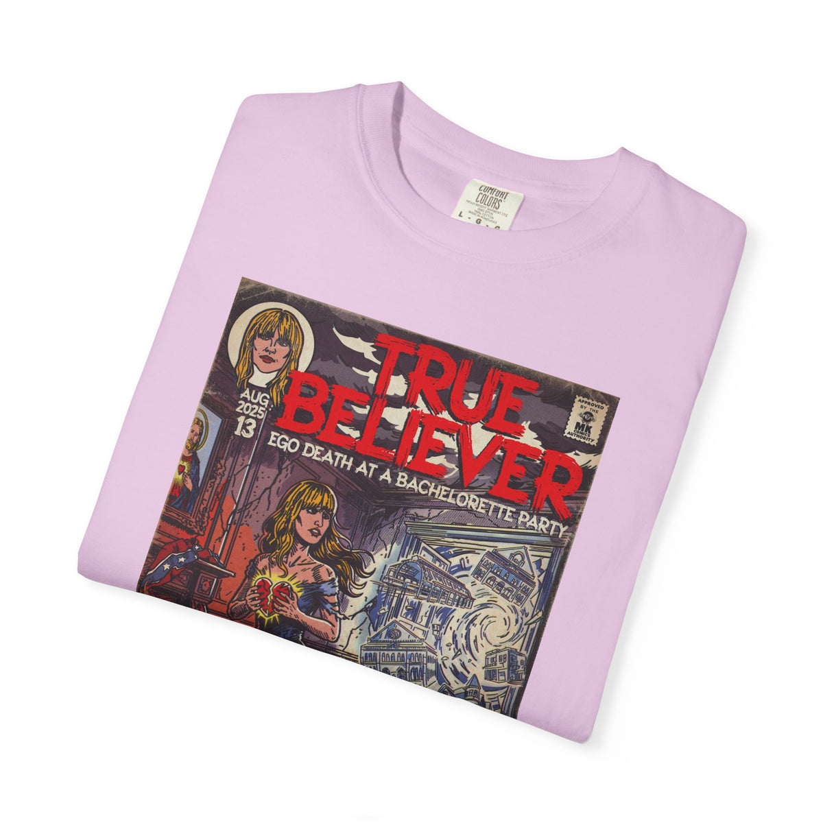 True Believer - Comfort Colors Unisex T-Shirt