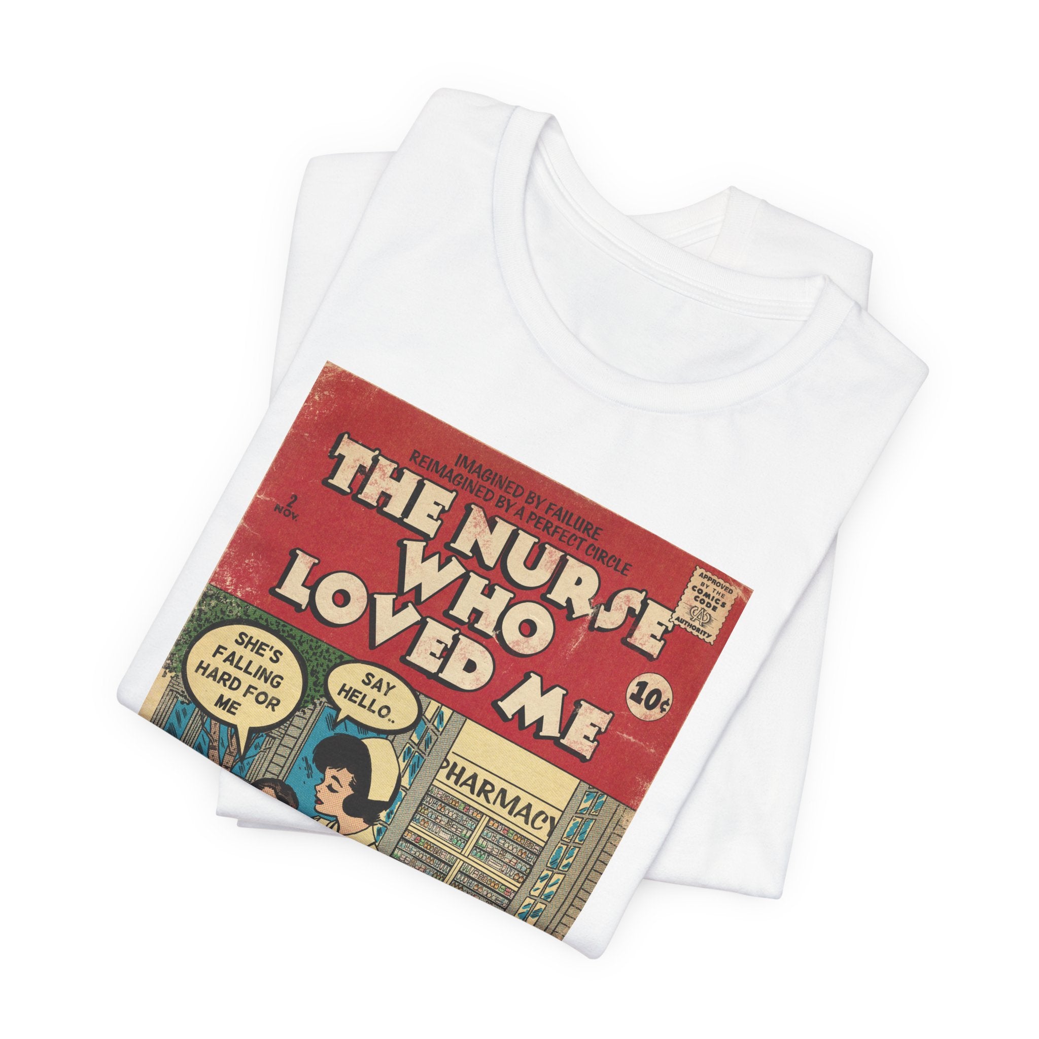 The Nurse Who Loved Me -Unisex Jersey T-Shirt