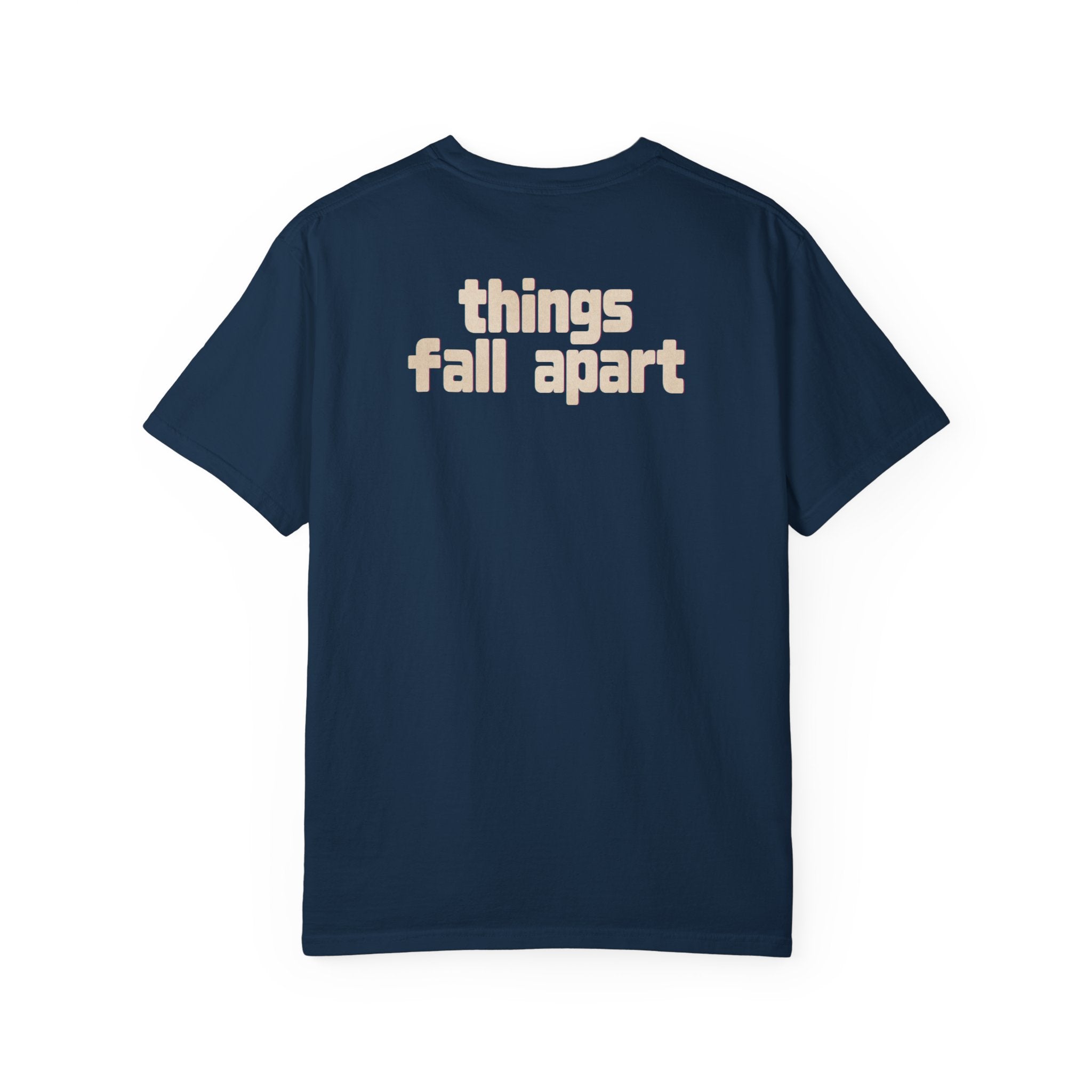 Things Fall Apart - Unisex Comfort Colors T-shirt