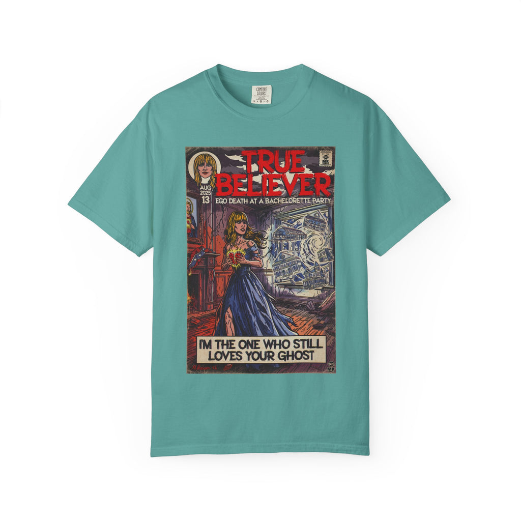 True Believer - Unisex Comfort Colors T-shirt