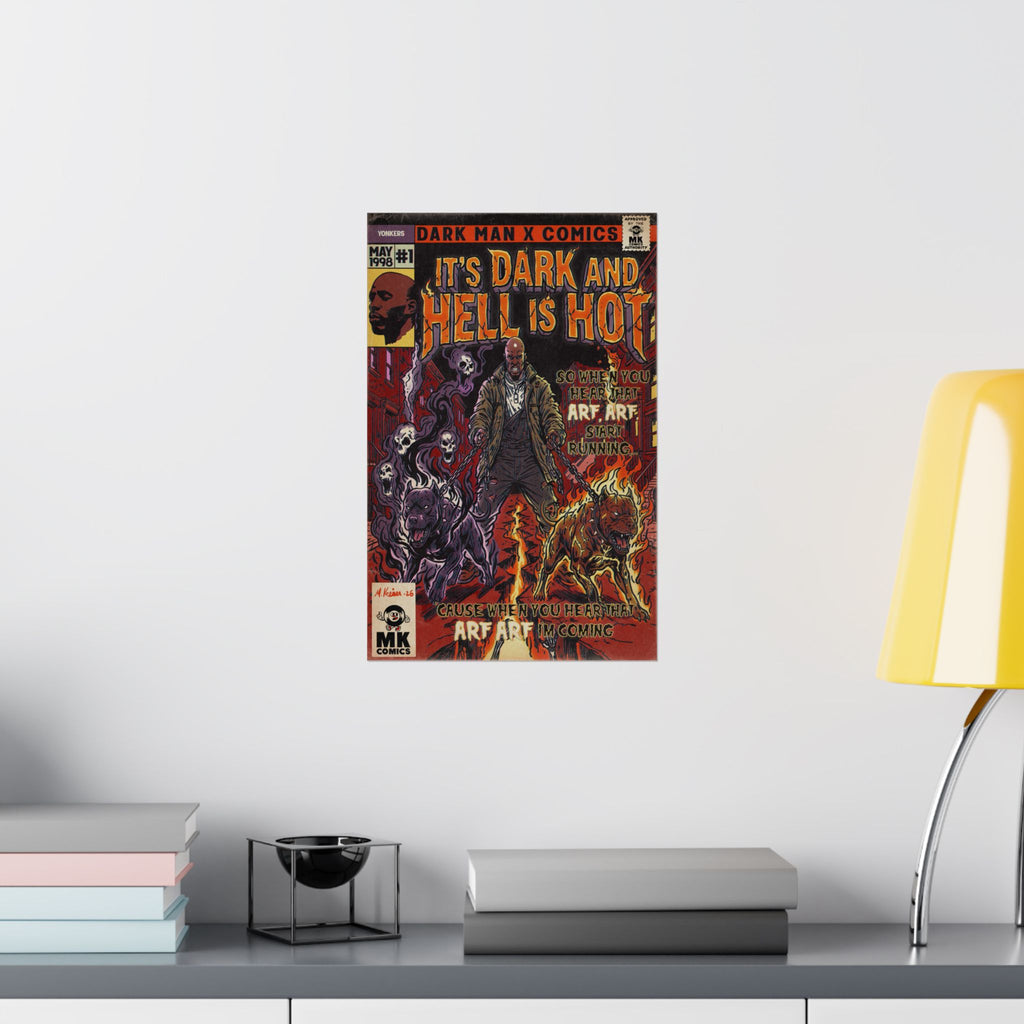It's Dark & Hell is Hot - Matte Vertical Posters