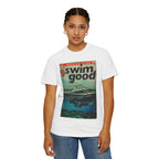 Swim Good - Unisex Garment-Dyed T-shirt