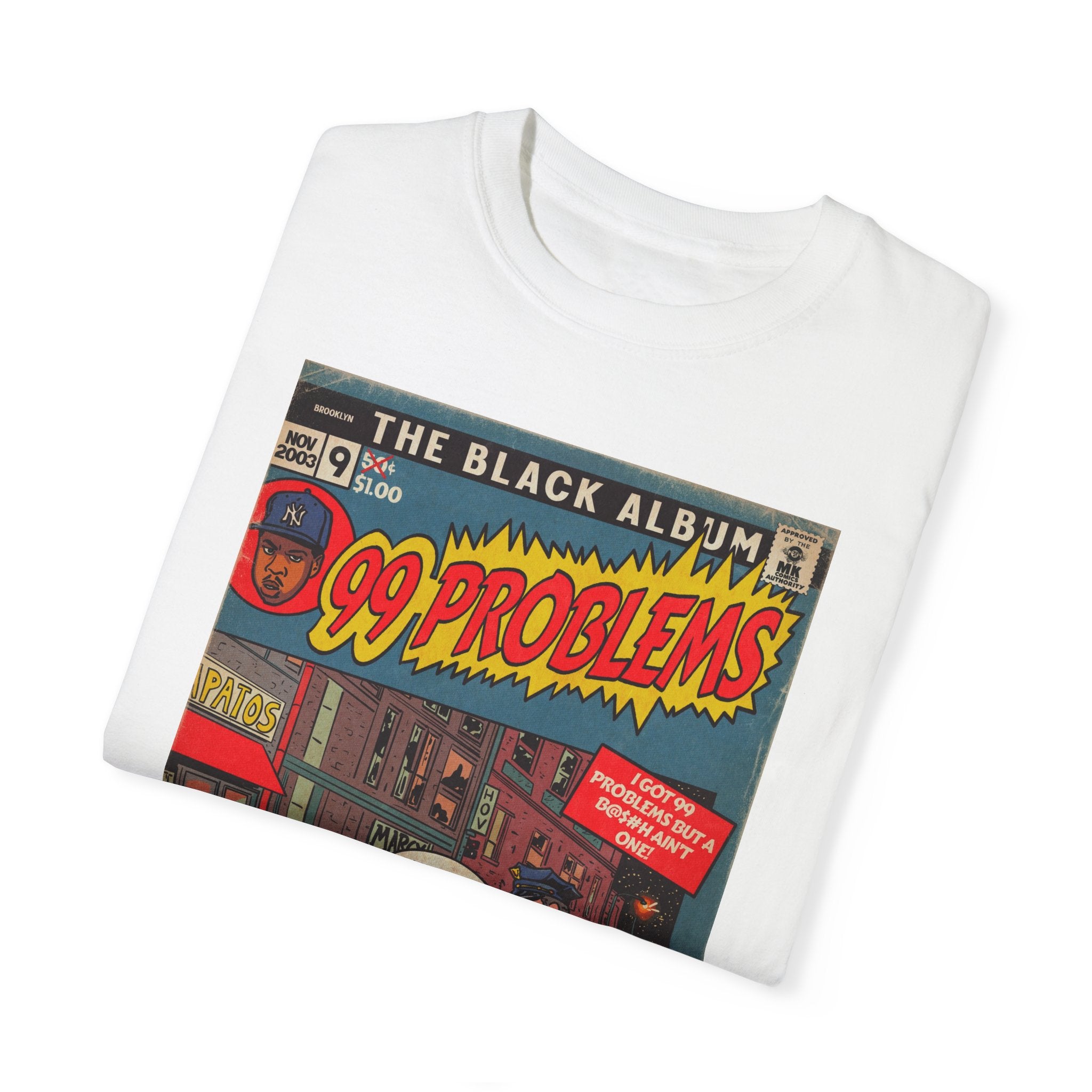 99 Problems - Unisex Comfort Colors T-shirt