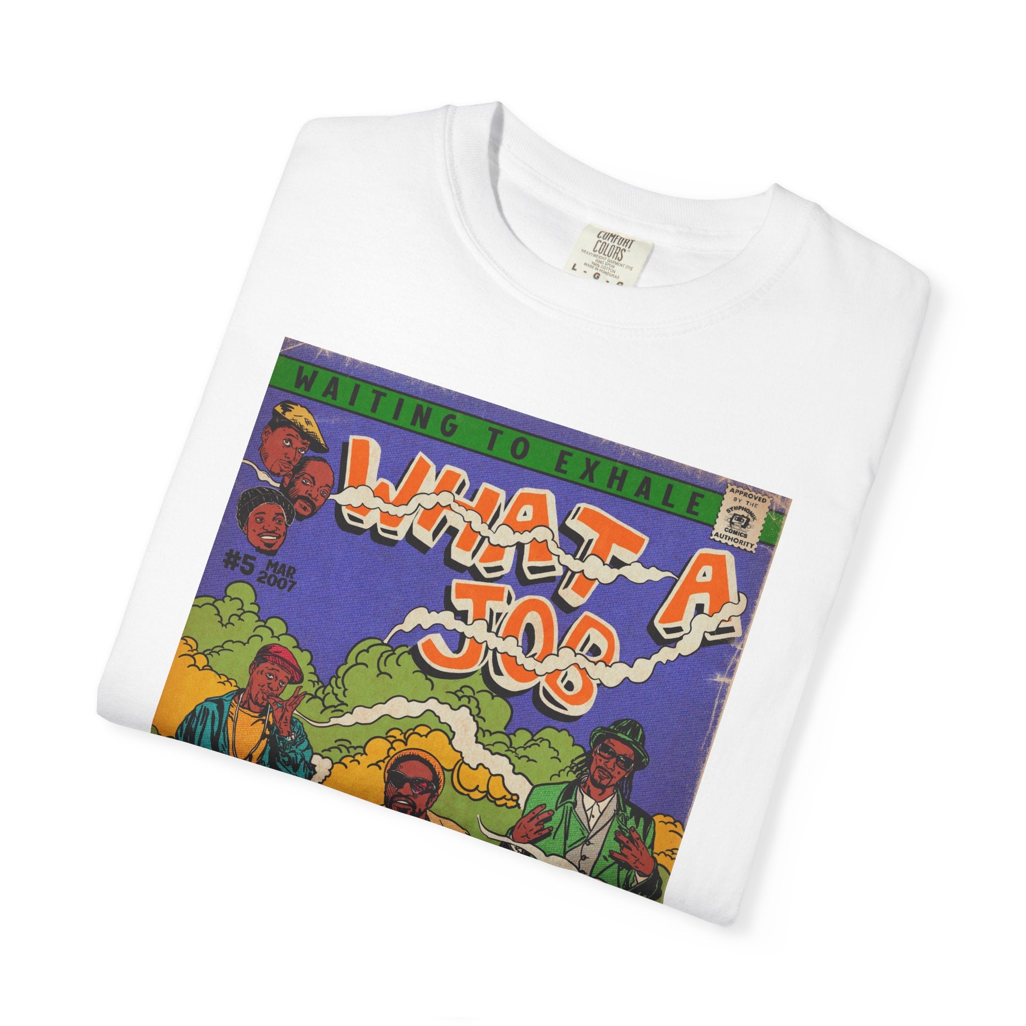 What A Job - Unisex Comfort Colors T-shirt