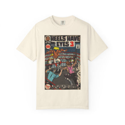 Heels Have Eyes 3 - Unisex Comfort Colors T-shirt