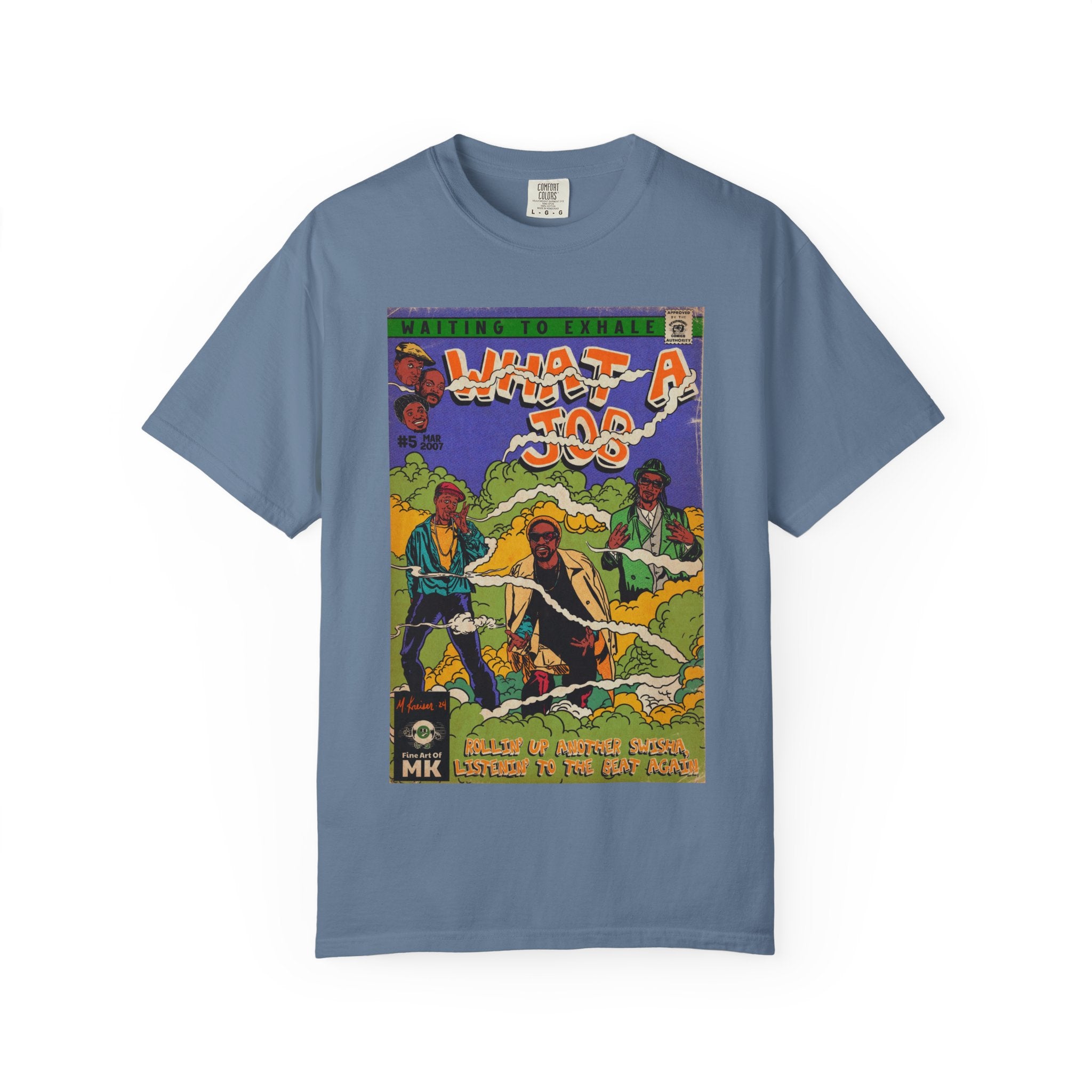 What A Job - Unisex Comfort Colors T-shirt