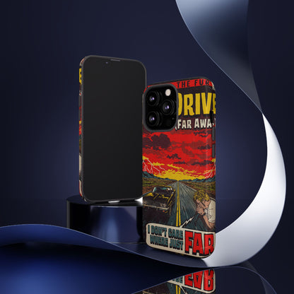 Be Quiet and Drive - Tough Phone Cases