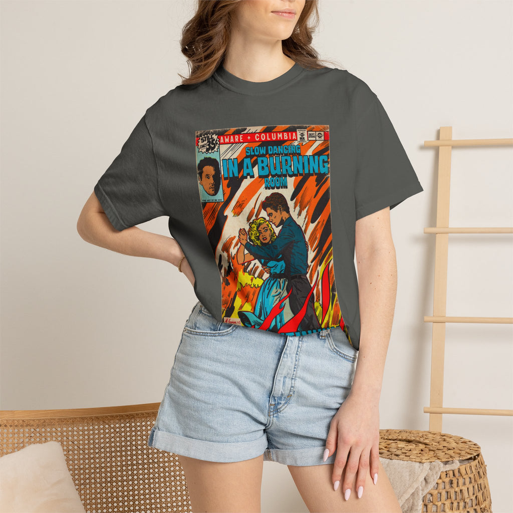 Slow Dancing in a Burning Room - Unisex Comfort Colors Shirt