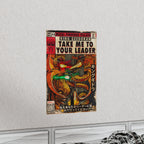 Take Me To Your Leader -  Vertical Matte Poster