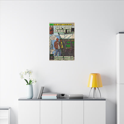 We Gon' Make It - Matte Canvas, Stretched, 0.75" (Multi-Size)