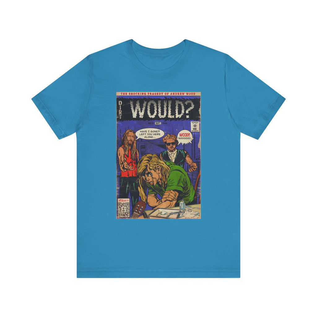 Would? - Unisex Jersey Short Sleeve Tee