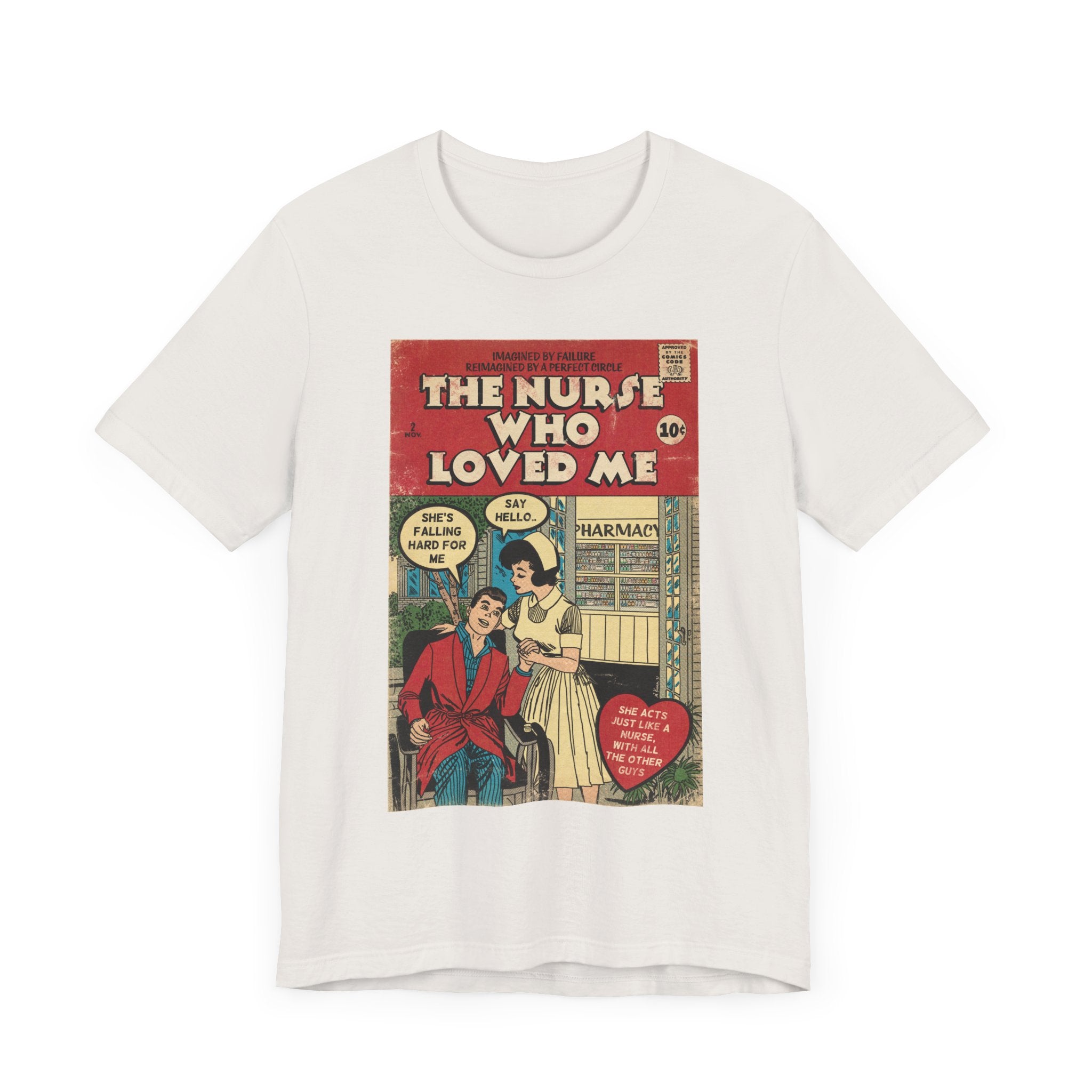 The Nurse Who Loved Me -Unisex Jersey T-Shirt