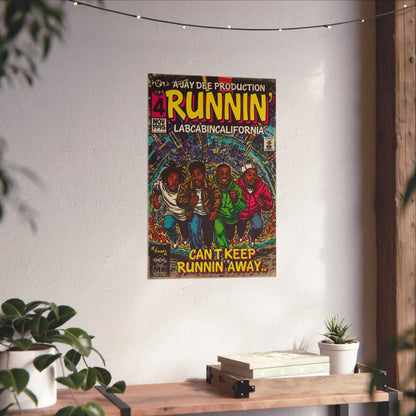 Runnin' - Matte Vertical Posters