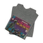 I Lay Down My Life For You - Unisex Jersey Short Sleeve Tee