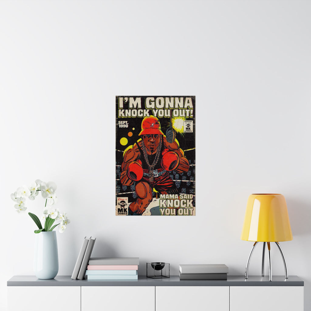 Mama Said Knock You Out – Matte vertikale Poster