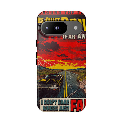 Be Quiet and Drive - Tough Phone Cases