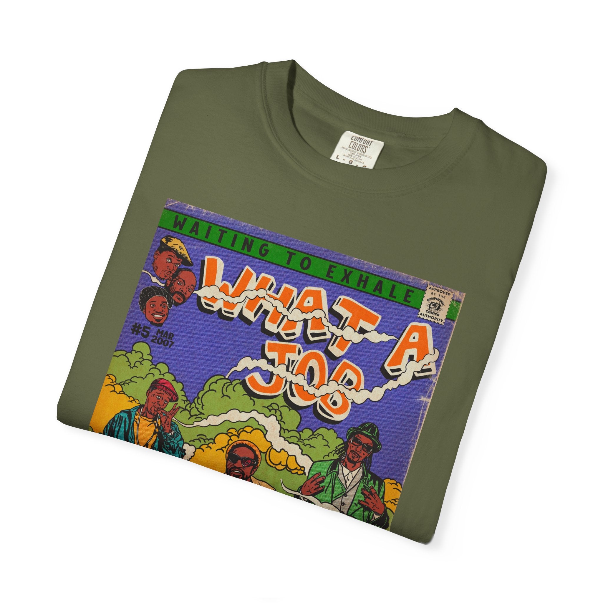 What A Job - Unisex Comfort Colors T-shirt