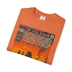 God Does Like Ugly - Unisex Garment-Dyed T-shirt