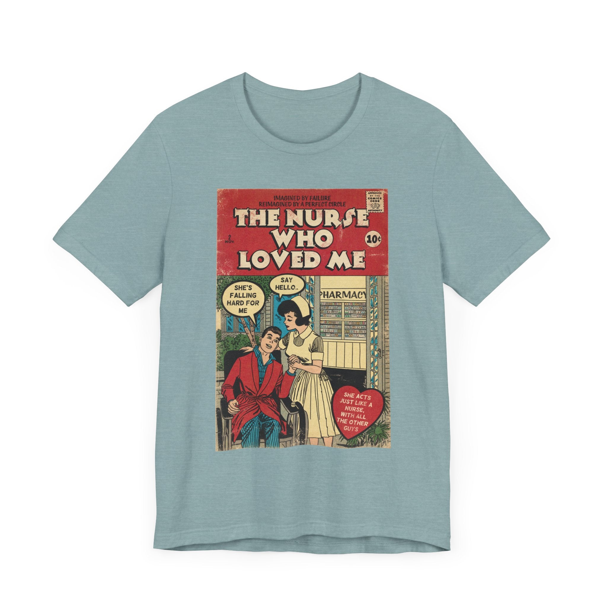 The Nurse Who Loved Me -Unisex Jersey T-Shirt