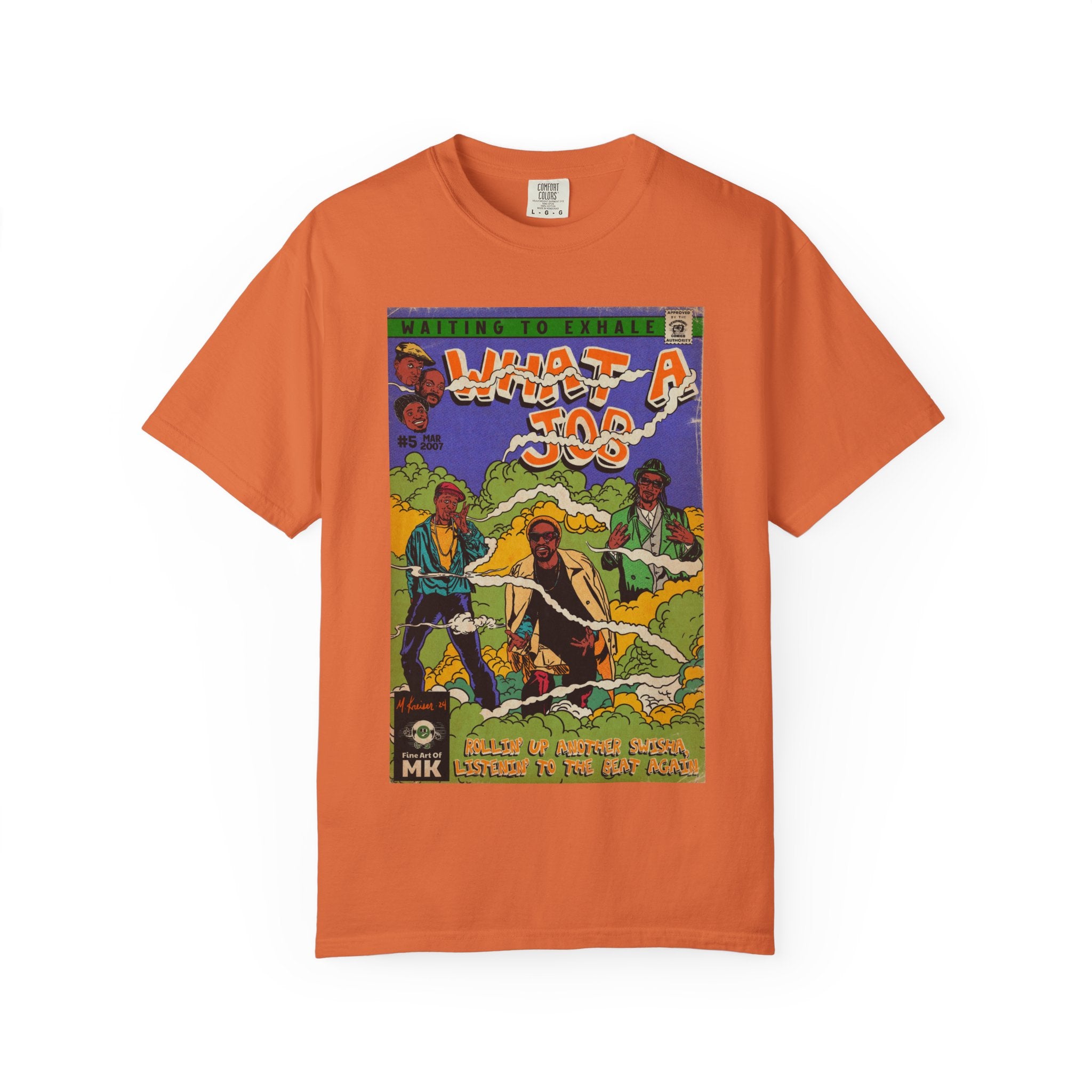 What A Job - Unisex Comfort Colors T-shirt