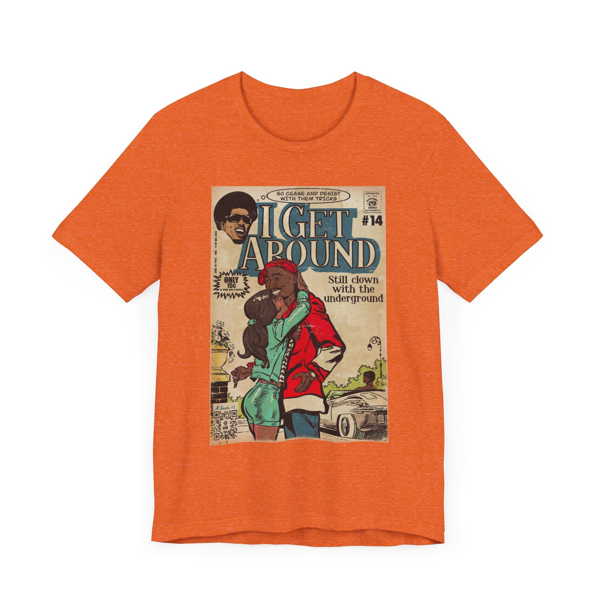 I Get Around - Unisex Jersey Short Sleeve Tee