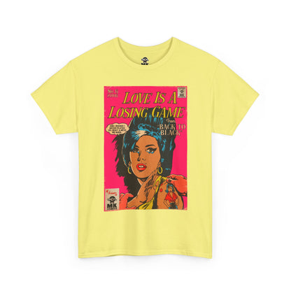 Love is a Losing Game - MK Classic - Unisex Heavy Cotton Tee