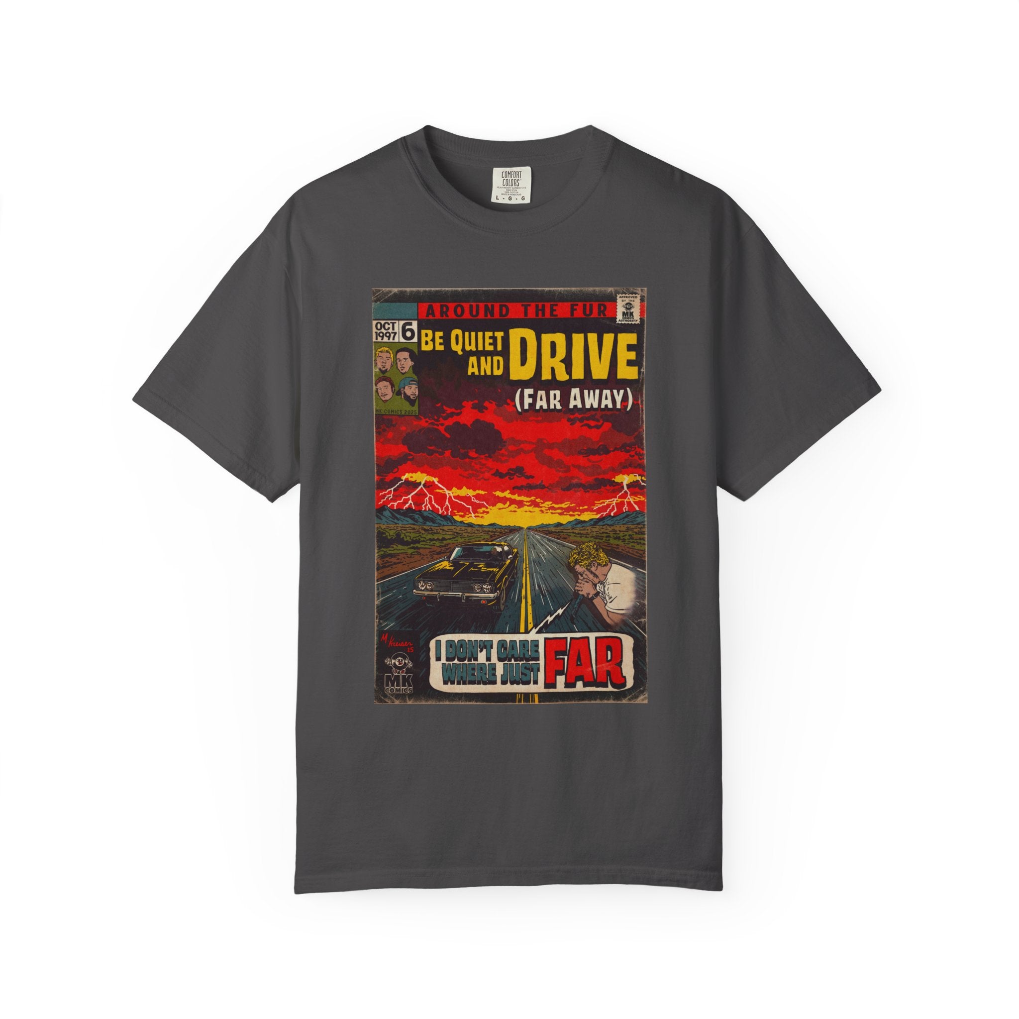 Be Quiet and Drive - Unisex Comfort Colors T-shirt