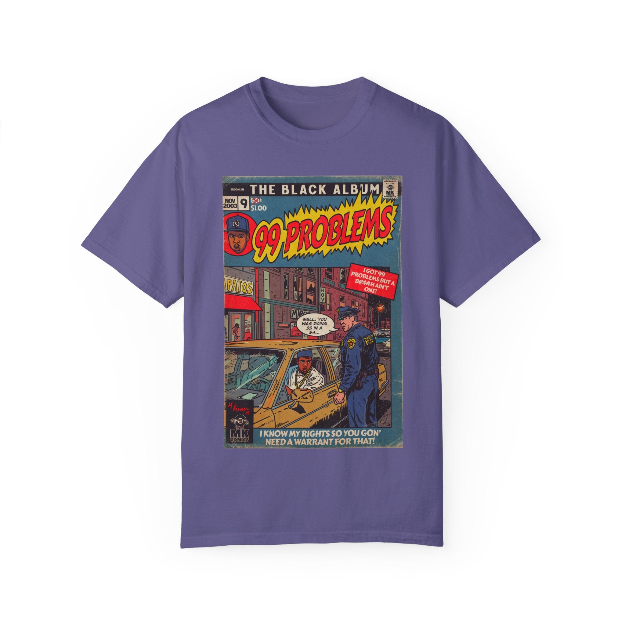 99 Problems - Unisex Comfort Colors T-shirt