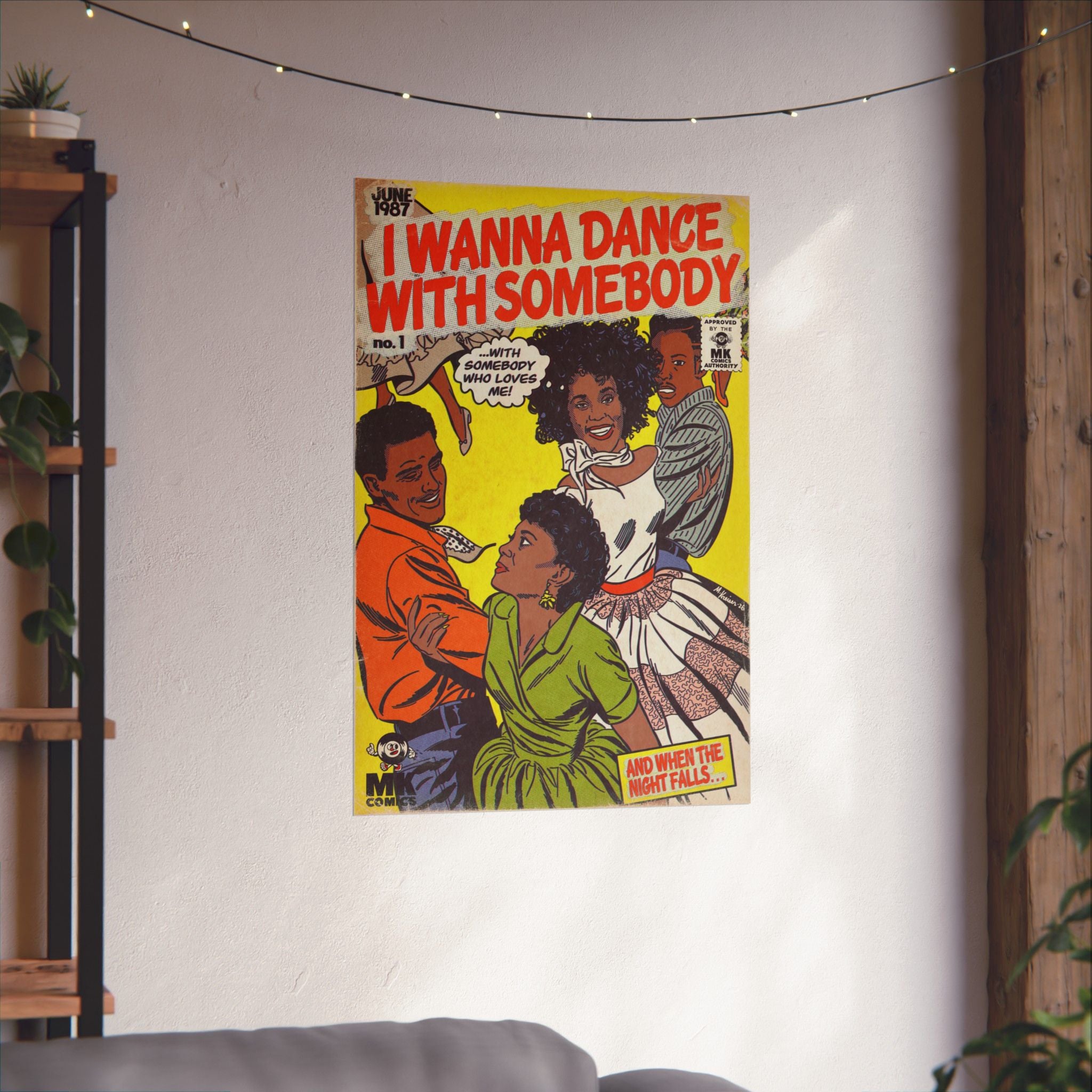 I Wanna Dance with Somebody - Matte Vertical Posters
