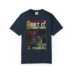 Get it Together - Unisex Comfort Colors T-shirt