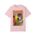 I Wanna Dance with Somebody – Unisex Comfort Colors T-Shirt