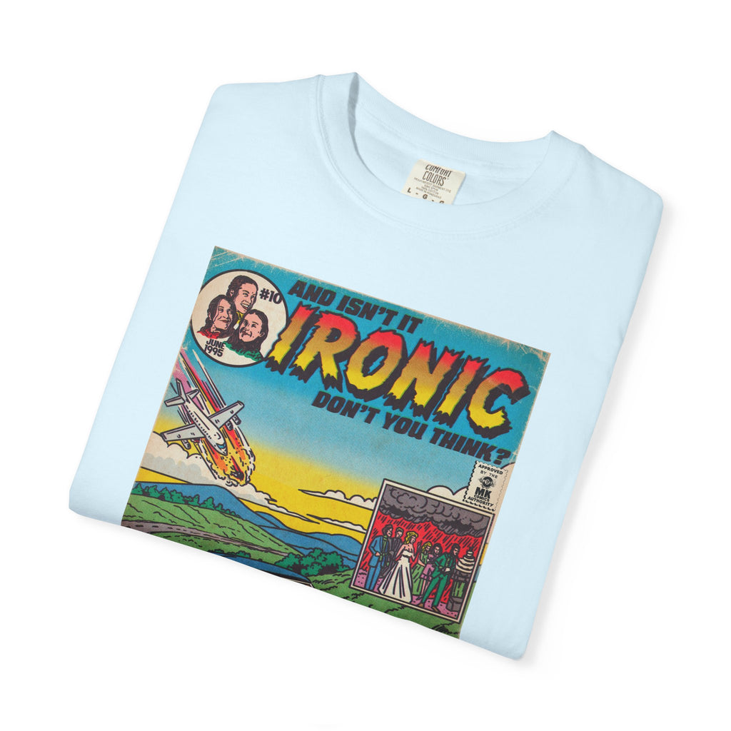Ironic – Unisex Comfort Colors T-Shirt