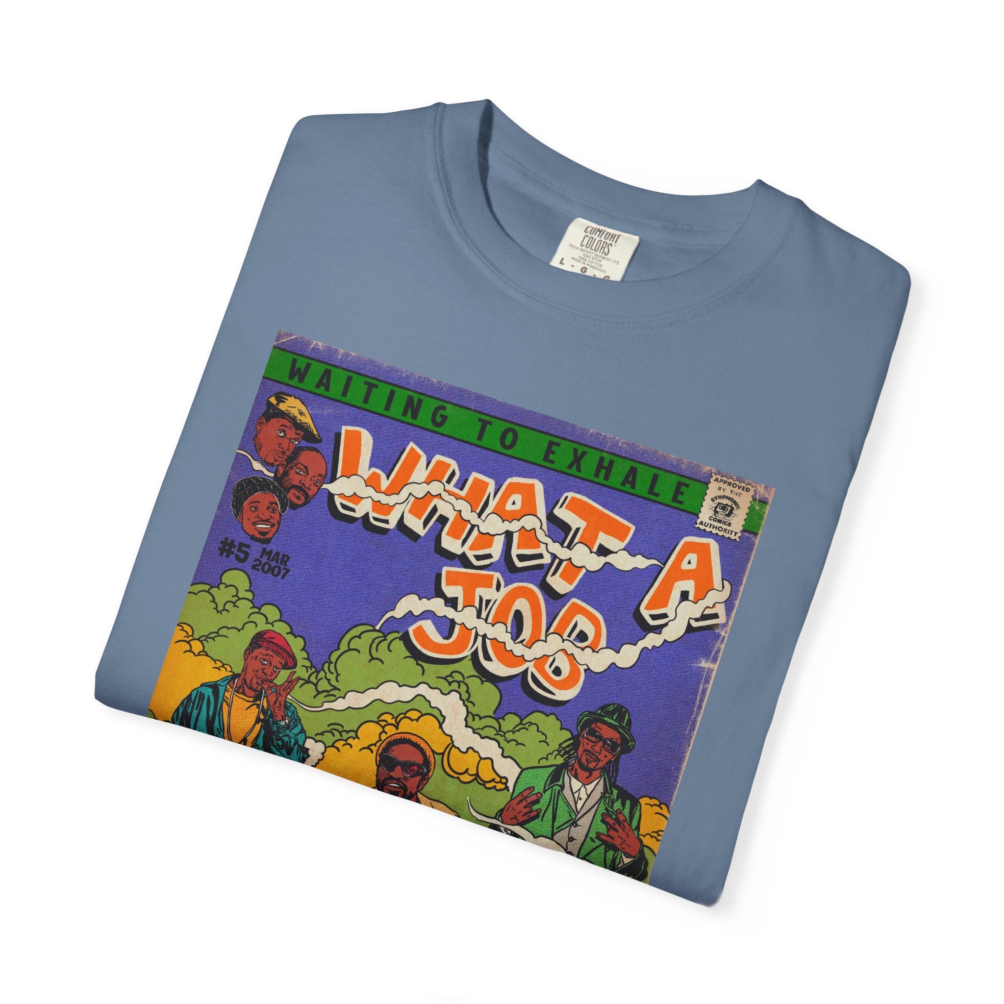 What A Job - Unisex Comfort Colors T-shirt