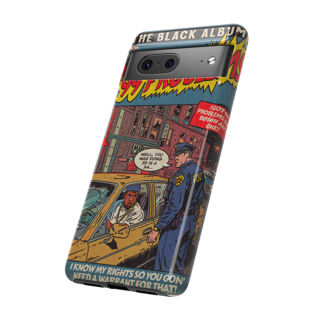 99 Problems - Tough Phone Cases