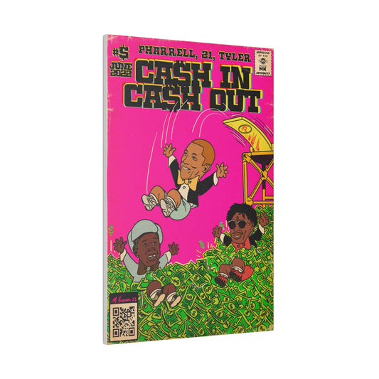 Cash In Cash Out - Matte Canvas, Stretched