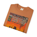 God Does Like Ugly - Unisex Garment-Dyed T-shirt